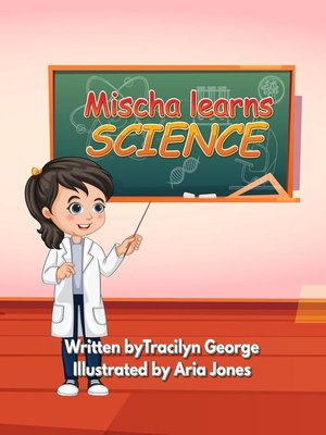 cover image of Mischa Learns Science